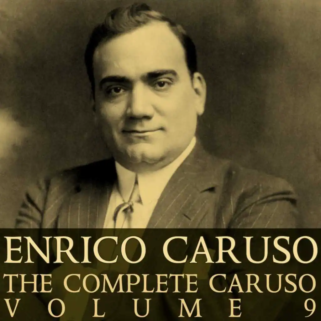 The Complete Caruso, Vol. 9
