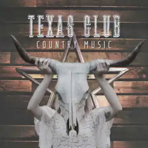 Texas Club - Country Music – Western Rhythm, Wild West Mood, Cowboy and Cowgirl Dance