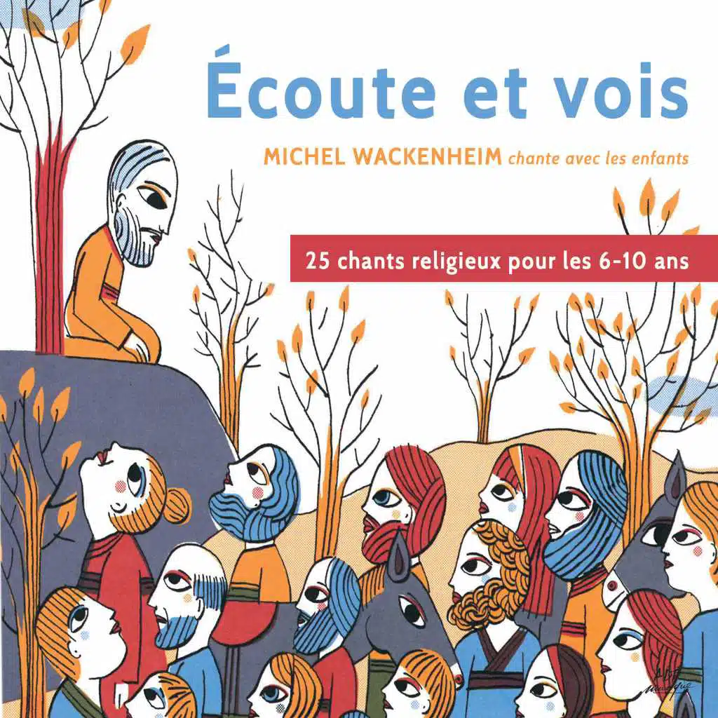 Écoute et vois : Michel Wackenheim chante avec les enfants "25 chants religieux pour les 6-10 ans"