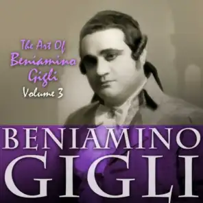 The Art Of Beniamino Gigli, Vol. 3