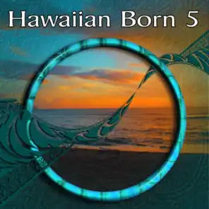 Hawaiian Born 5