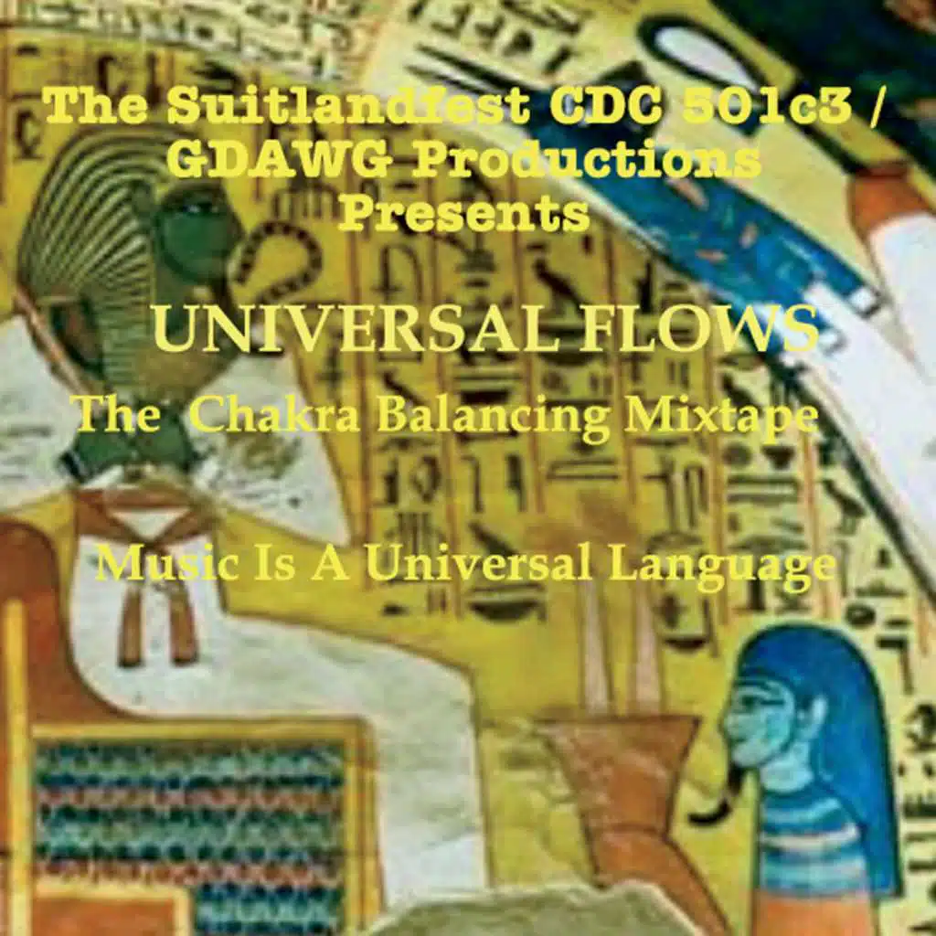 Universal Flows: The Chakra Balancing Mixtape (Suitlandfest C 501c3 & Gdawg Productions Presents)