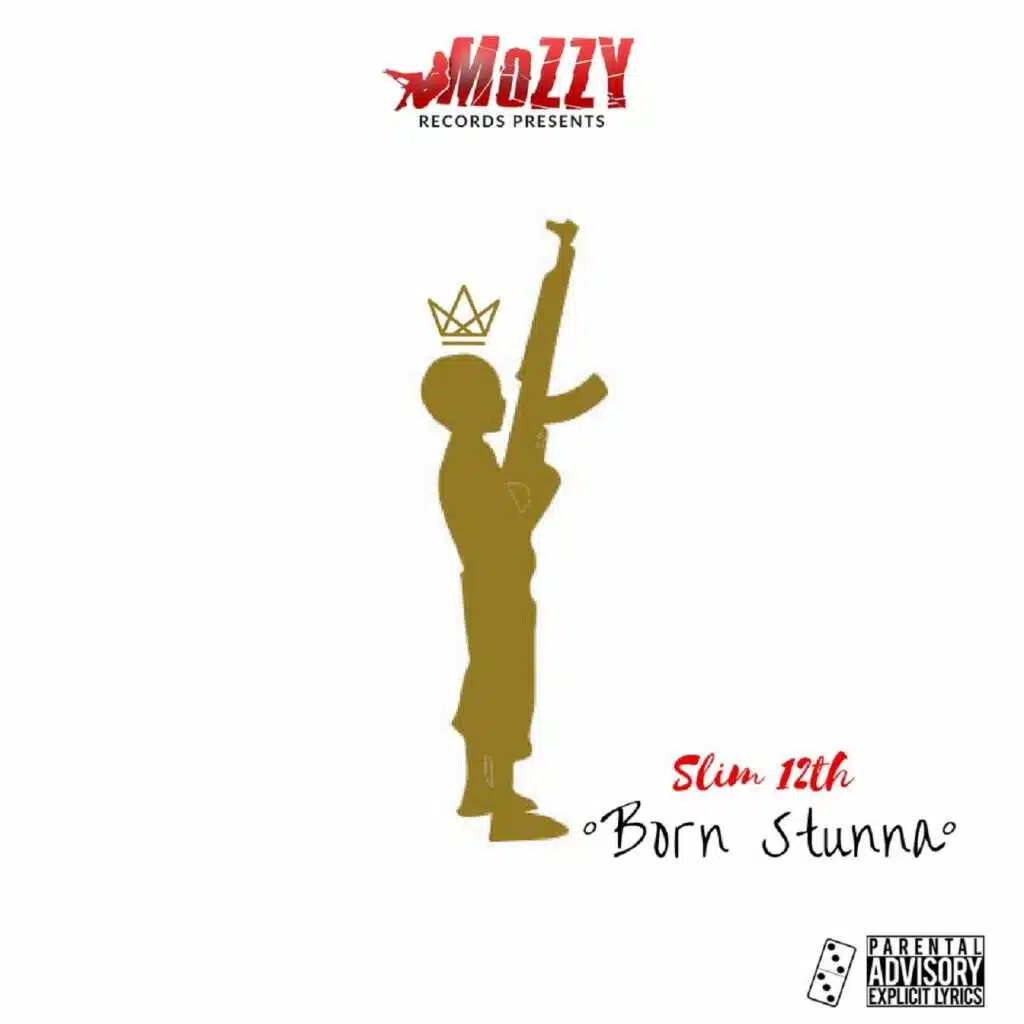 Mozzy Records Presents Slim12th Bornstunna