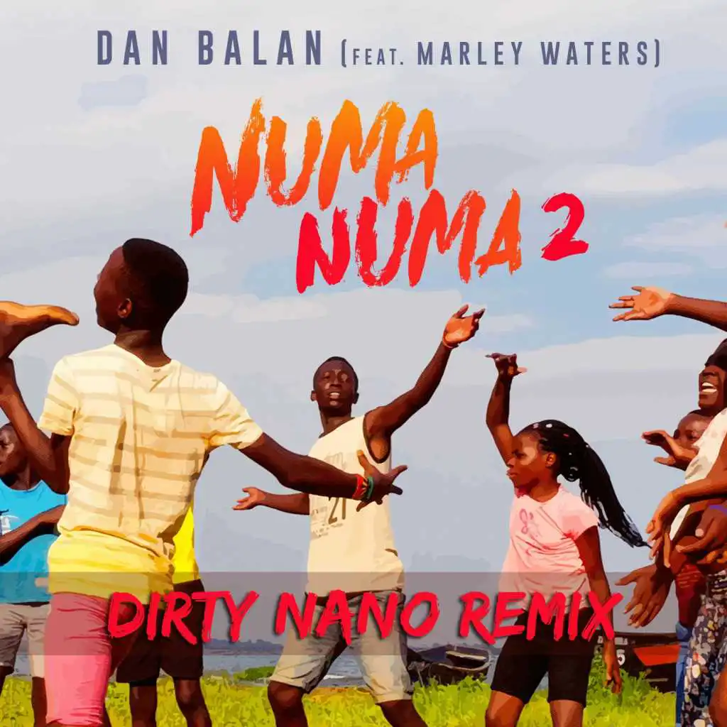 Numa Numa 2 (Dirty Nano Remix) [feat. Marley Waters]