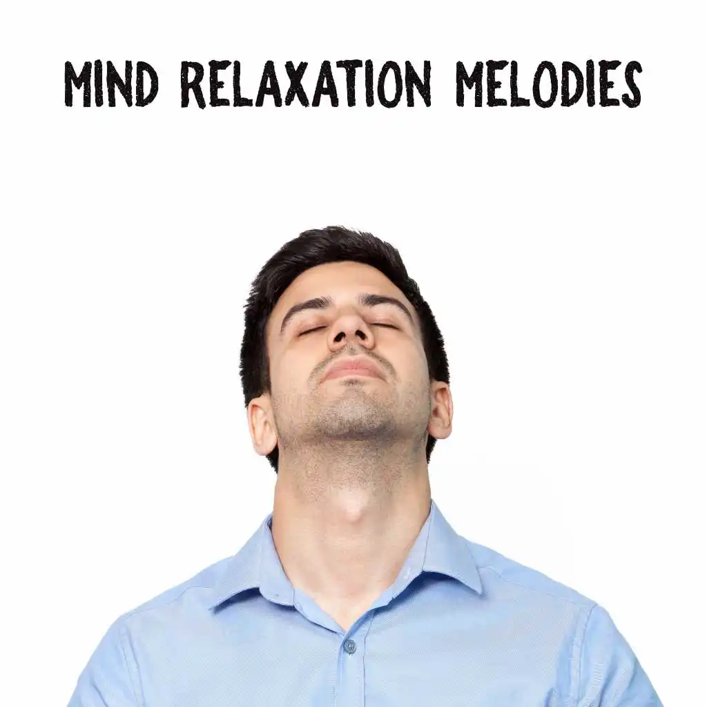 Mind Relaxation Melodies