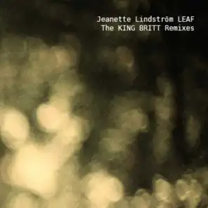 Leaf - The King Britt Remixes
