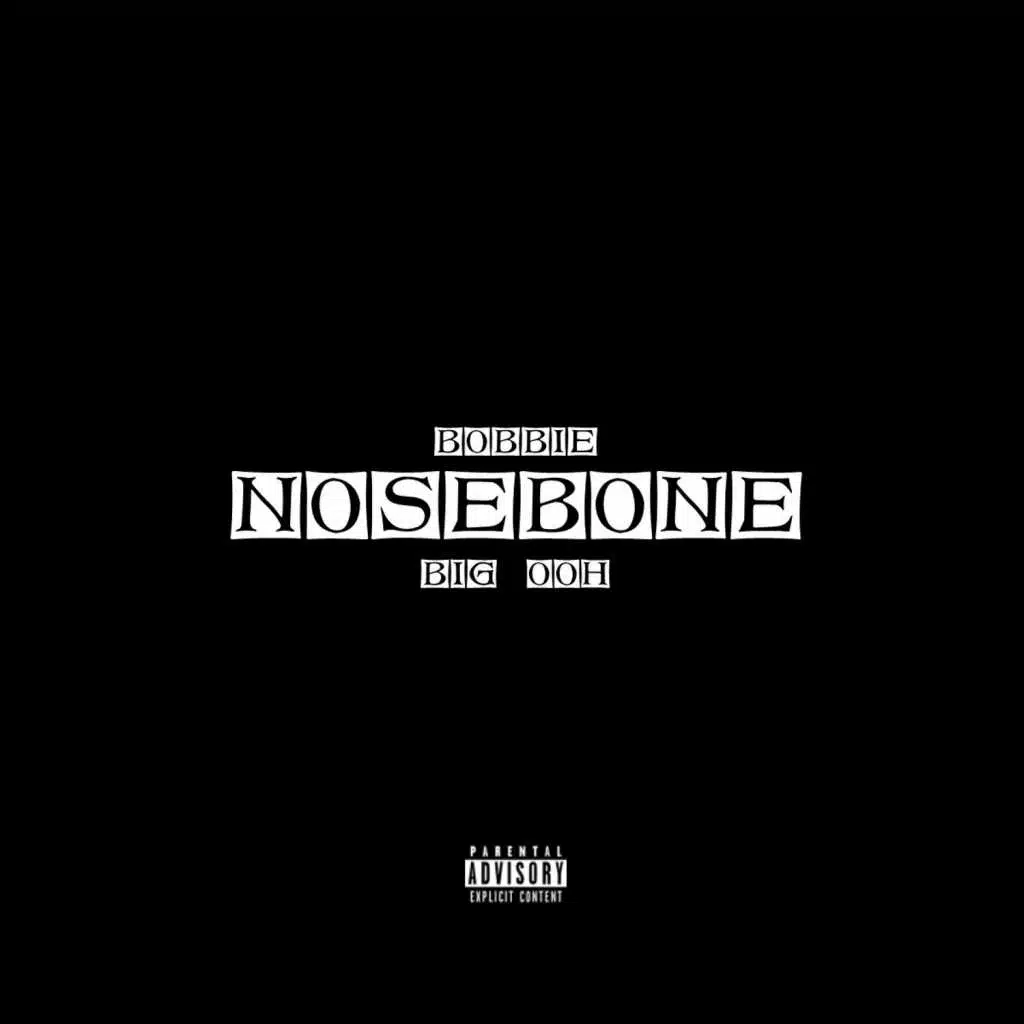 Nosebone (feat. Big Ooh)