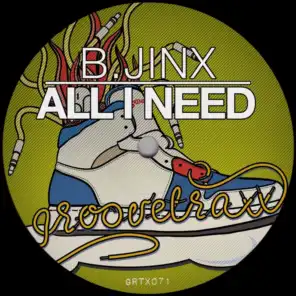 All I Need (B.Jinx's Funk It Version)