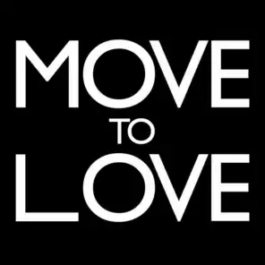 Move to Love (We Fade)