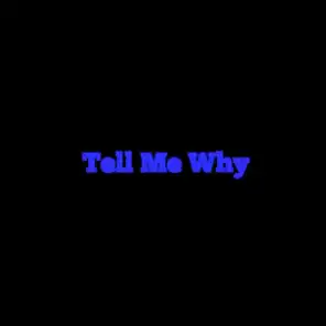 Tell Me Why (feat. Toleran.Lele)