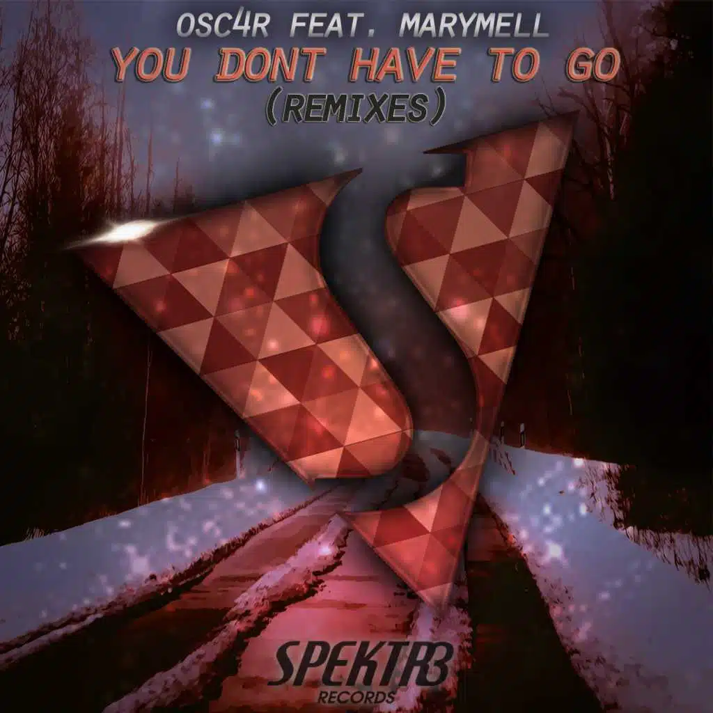 You Don't Have to Go (Remixes) [feat. Marymell]
