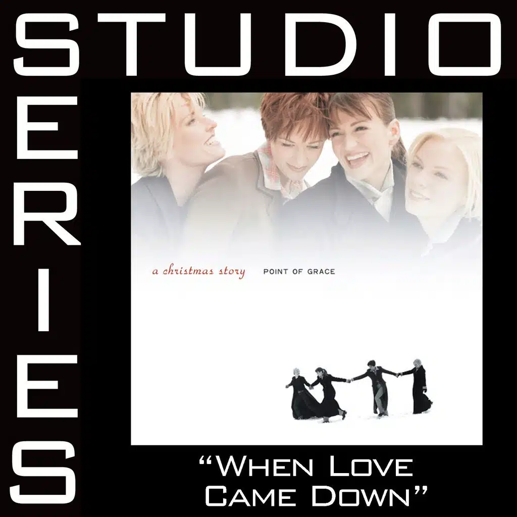 When Love Came Down [Studio Series Performance Track]