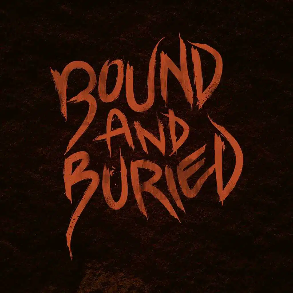 Bound & Buried