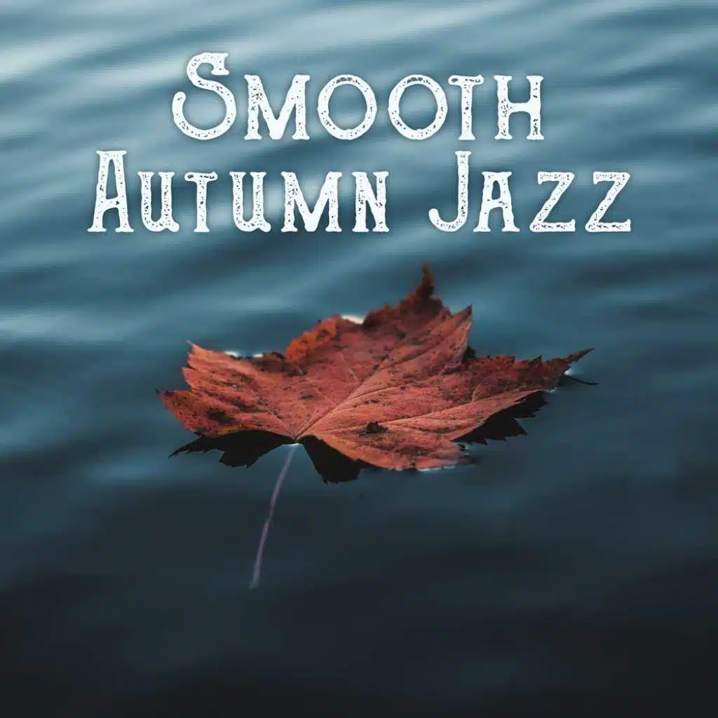 Smooth Autumn Jazz