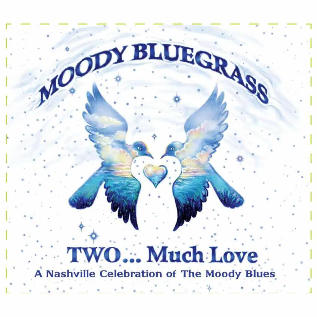 Moody Bluegrass Two...Much Love