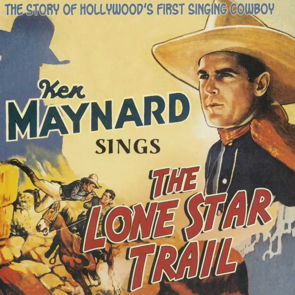 Sings the Lone Star Trail, The Story of Hollywood's First Singing Cowboy