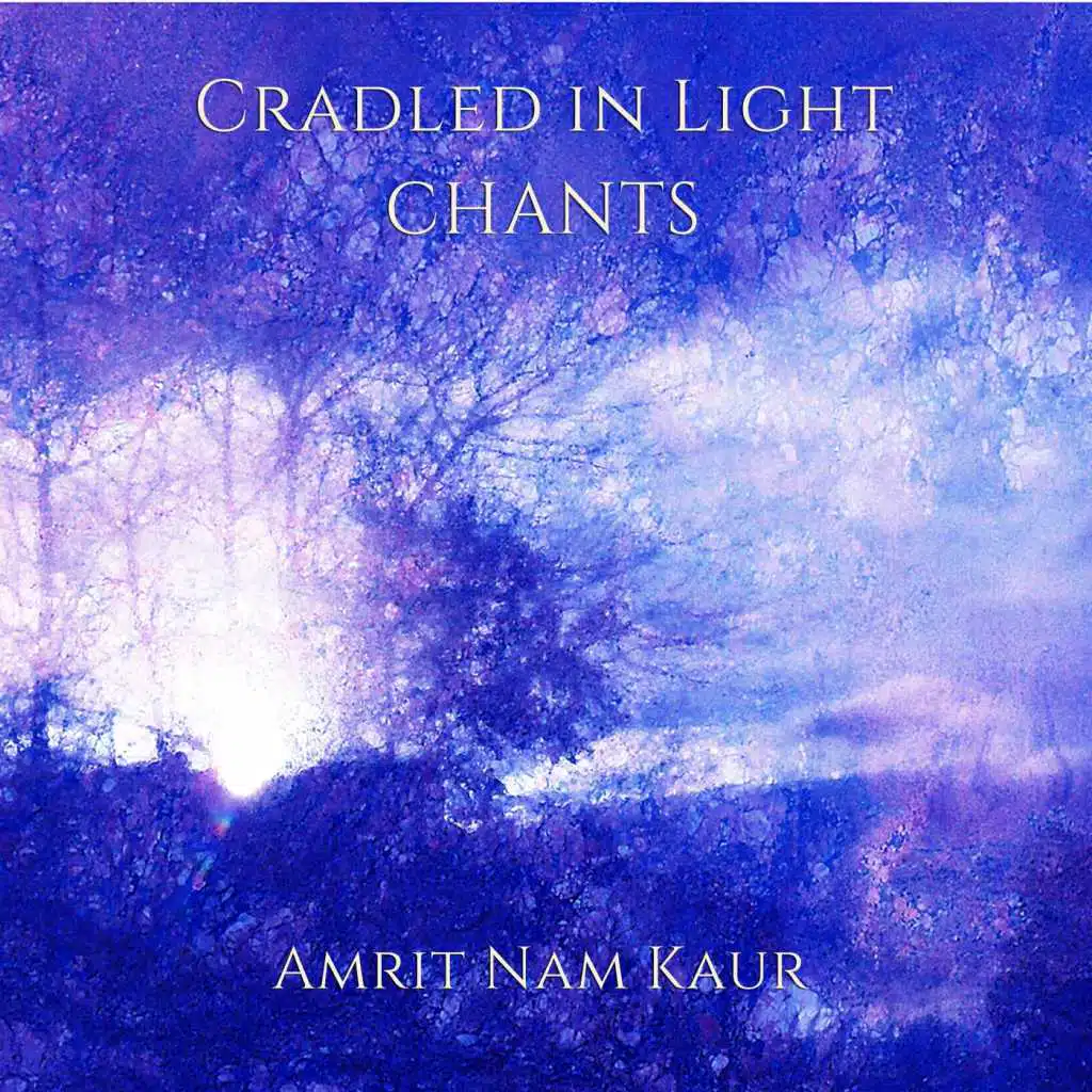 Cradled in Light Chants