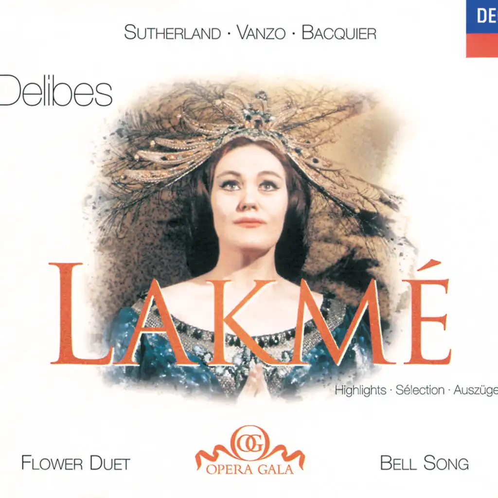 Delibes: Lakmé / Act 1: Viens, Mallika, ... Dôme épais