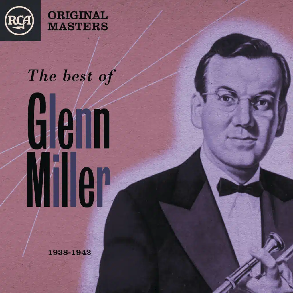 Glenn Miller & His Orchestra, Ray Eberle & The Modernaires