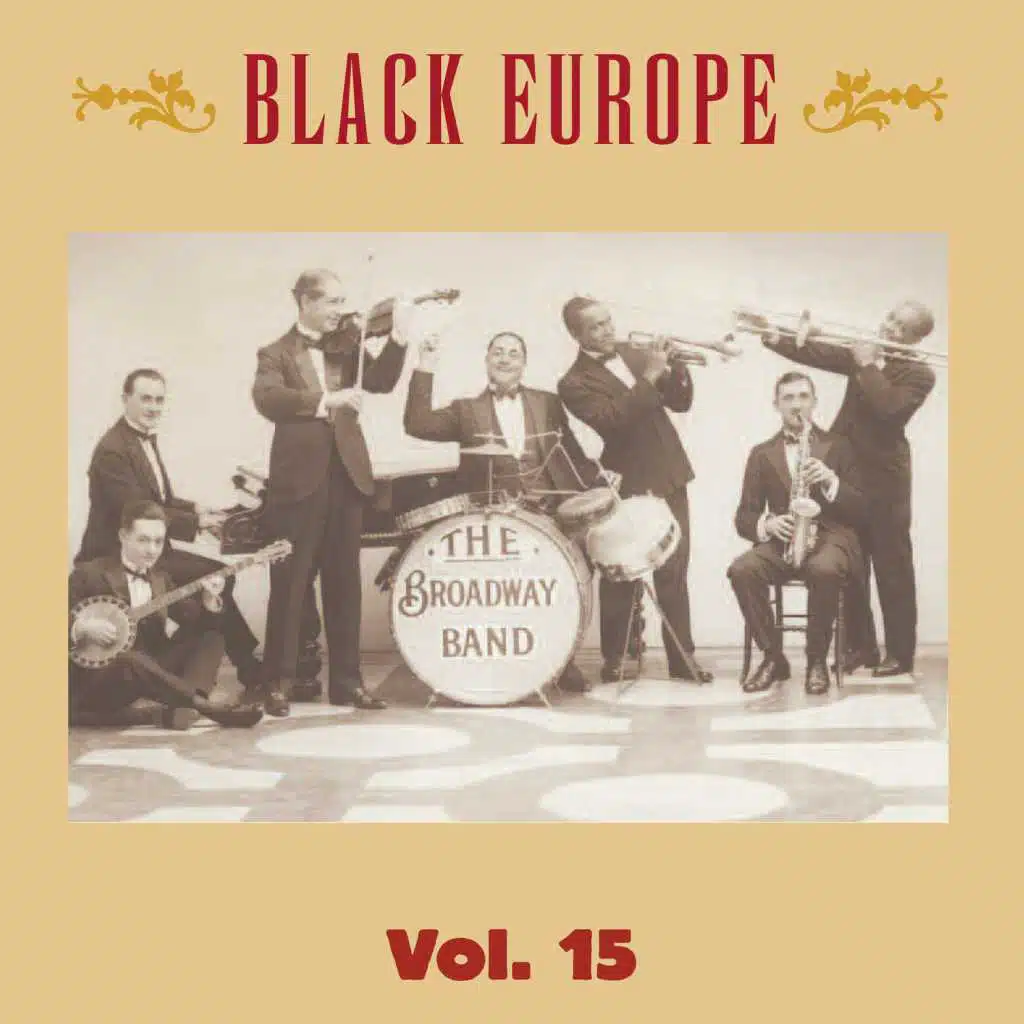 Black Europe, Vol. 15: The First Comprehensive Documentation of the Sounds of Black People in Europe Pre-1927