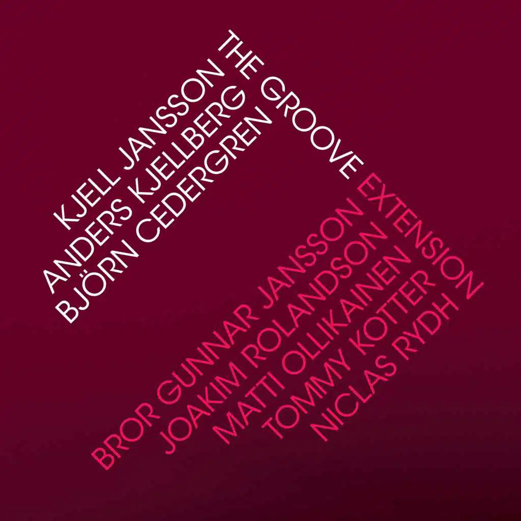 The Groove Extension (feat. Kjell Jansson, Björn Cedergren & Anders Kjellberg)
