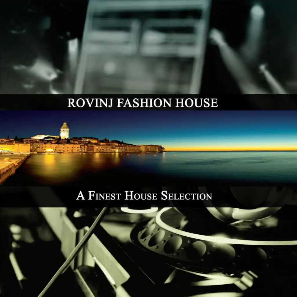 Rovinj Fashion House (A Tech-House Selection)
