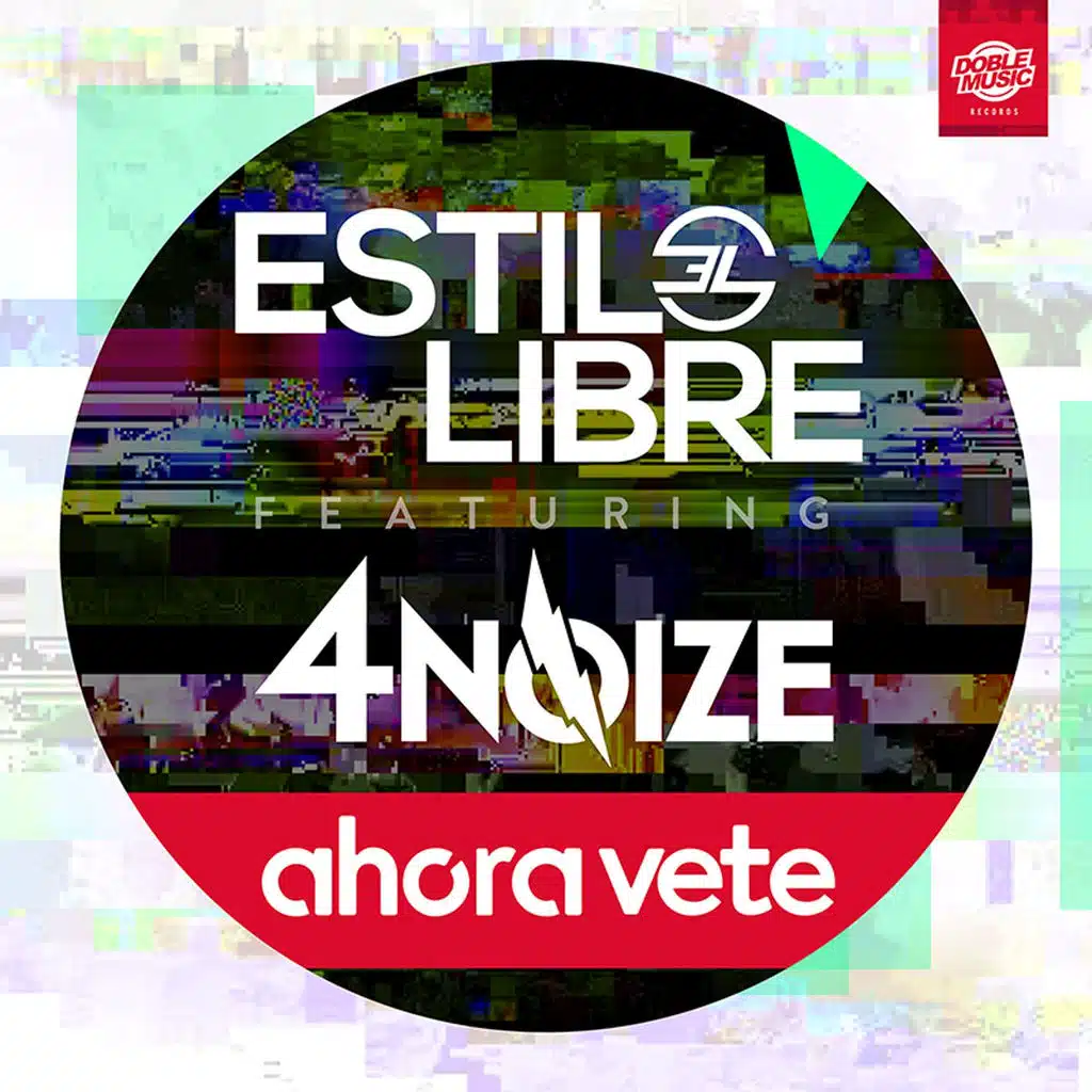 Ahora vete (feat. 4Noize)