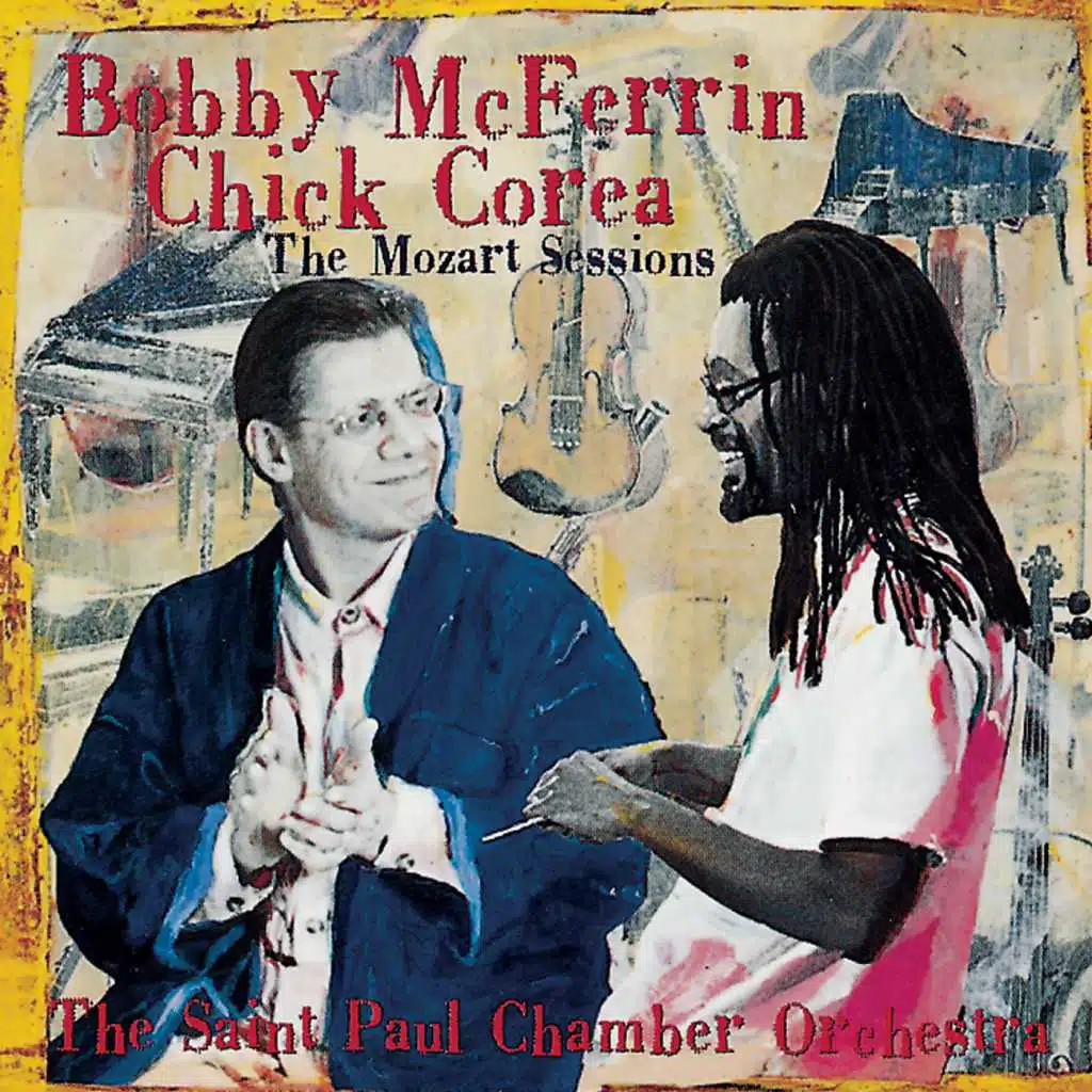 Chick Corea, Bobby McFerrin, The Saint Paul Chamber Orchestra & St. Paul Chamber Orchestra