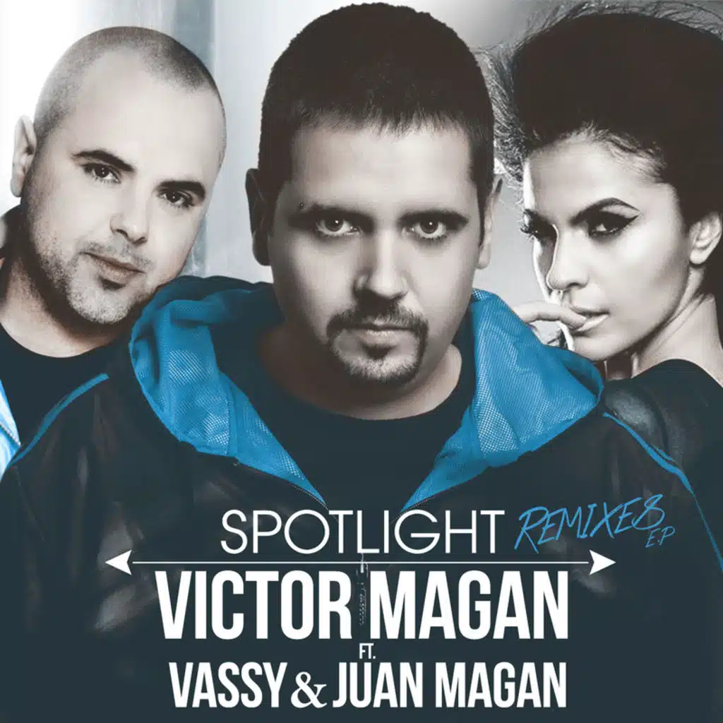 Spotlight (Remixes) [feat. VASSY & Juan Magán]