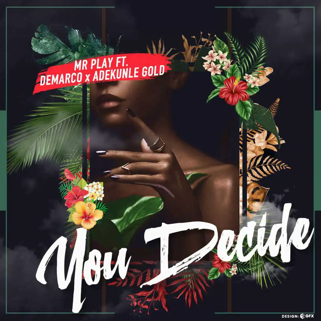 You Decide (feat. Demarco & Adekunle Gold)