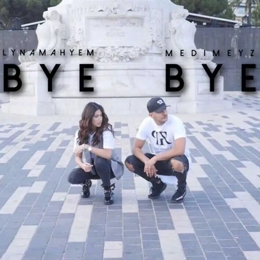 Bye Bye (feat. Medi Meyz)
