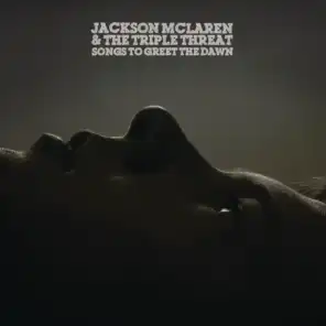 Jackson McLaren And The Triple Threat
