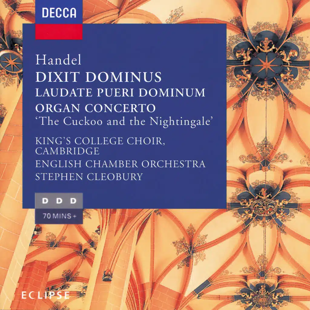 Handel: Dixit Dominus, Organ Concerto No. 13, Laudate Pueri