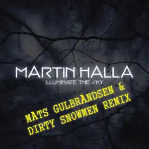 Illuminate The Sky (Mats Gulbrandsen & Dirty Snowmen Remix - Extended)