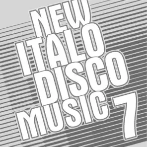 New Italo Disco Music Vol. 7