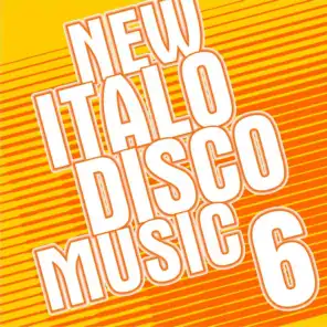 New Italo Disco Music Vol. 6