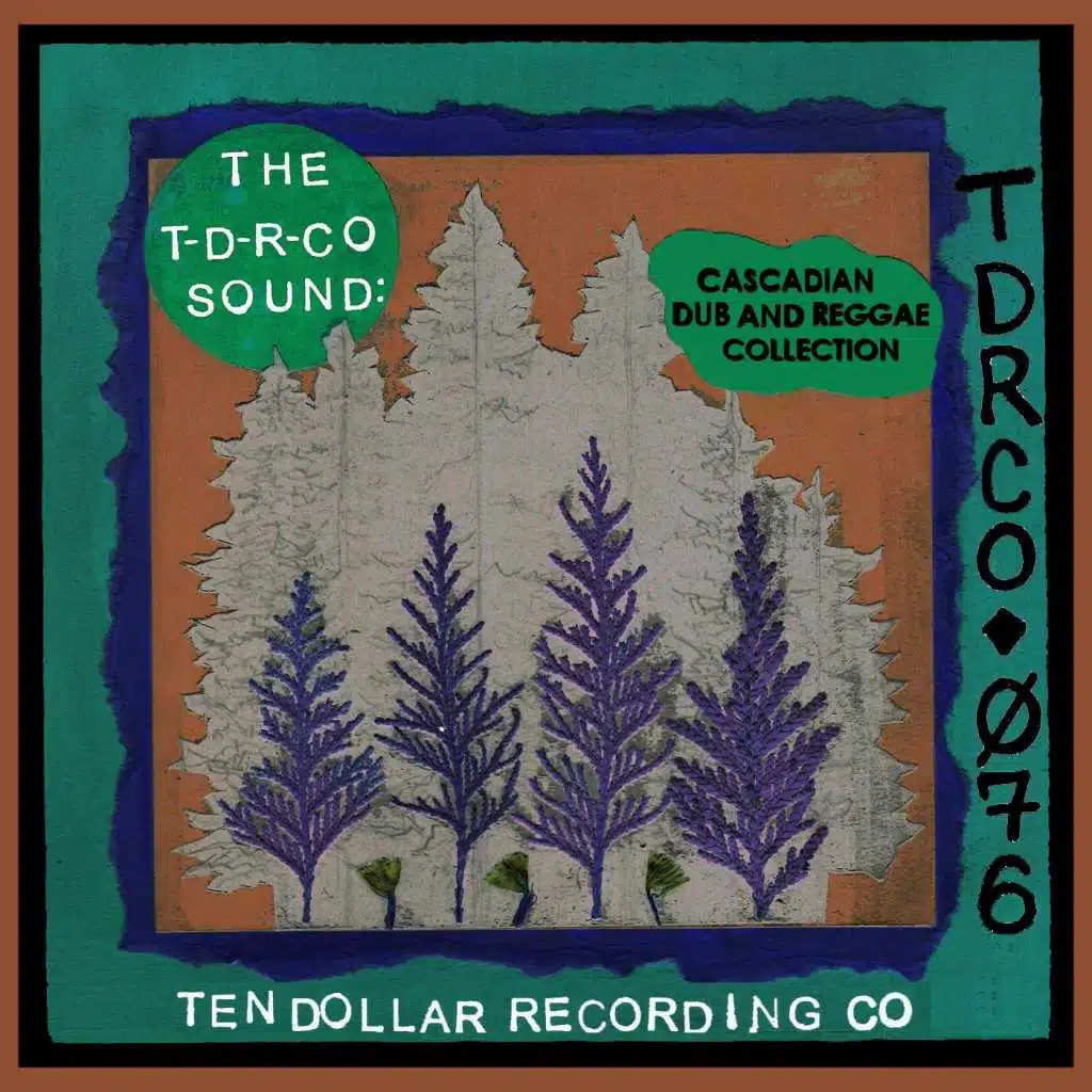 The T-D-R-Co Sound: Cascadian Dub and Reggae Collection