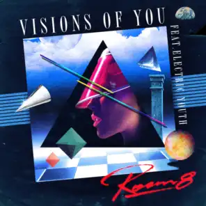 Visions Of You (Miami Nights 1984 Remix) [feat. Electric Youth]