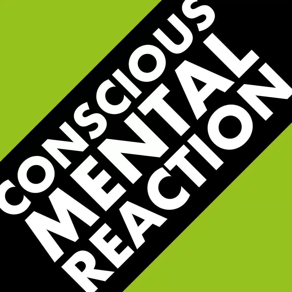 Conscious Mental Reaction