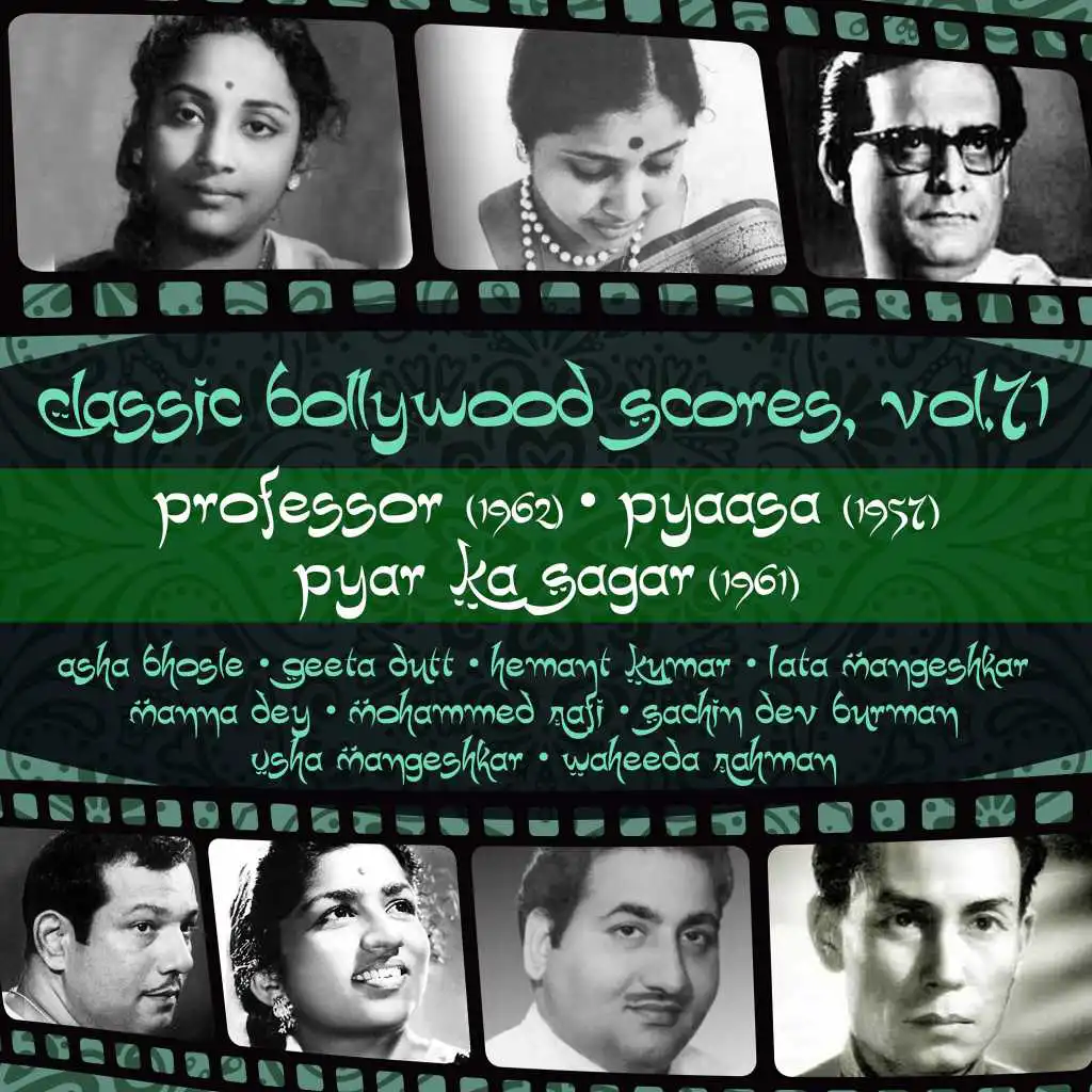 Classic Bollywood Scores, Vol. 71: Professor (1962), Pyaasa (1957), Pyar Ka Sagar (1961)