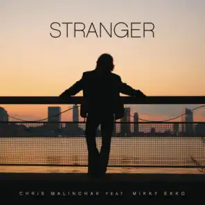 Stranger (feat. Mikky Ekko)