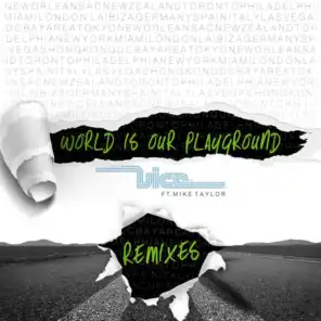 World Is Our Playground (Denzal Park Remix) [feat. Mike Taylor]