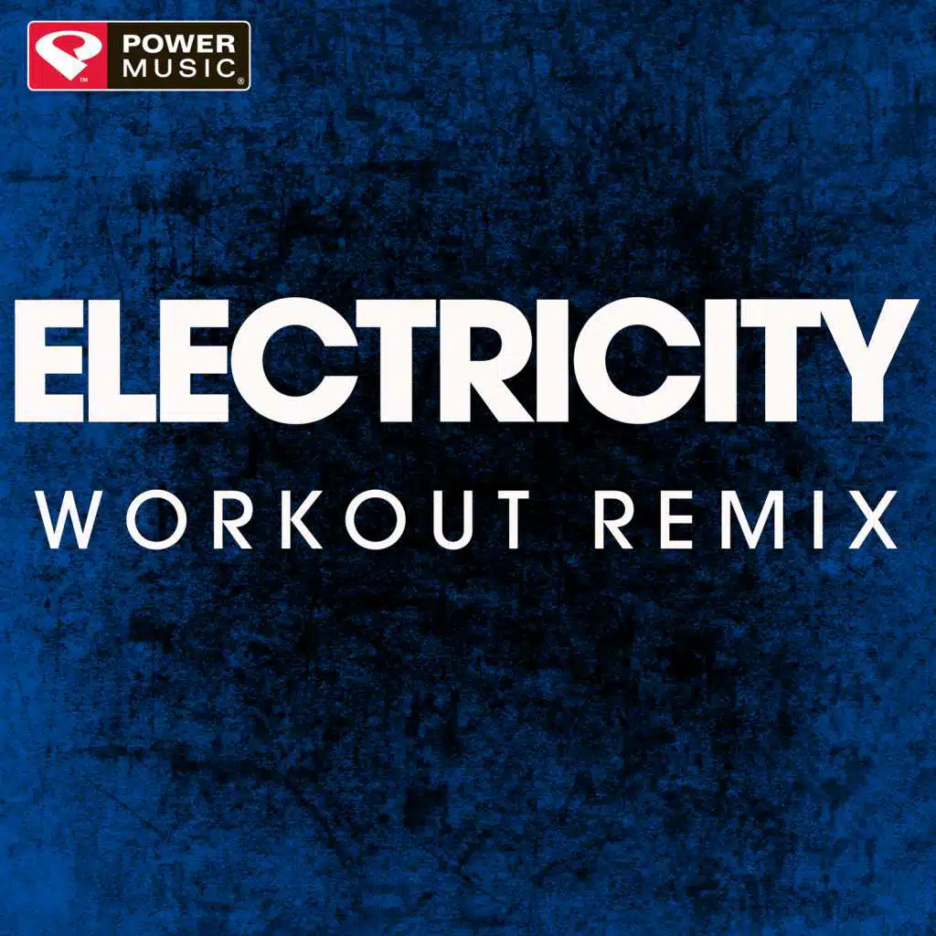 Electricity (Workout Remix)