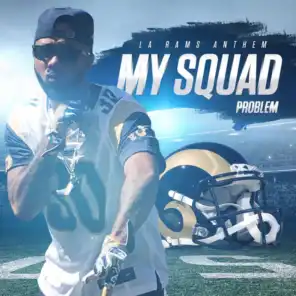 My Squad (LA Rams Anthem)