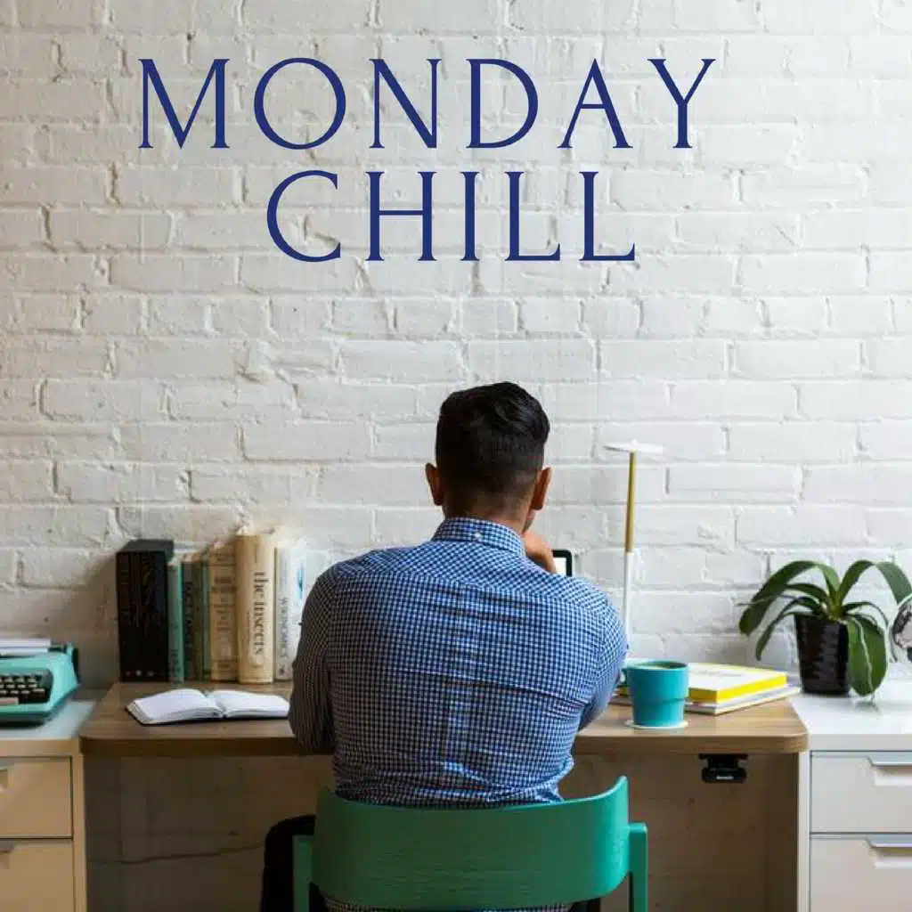 Monday Chill