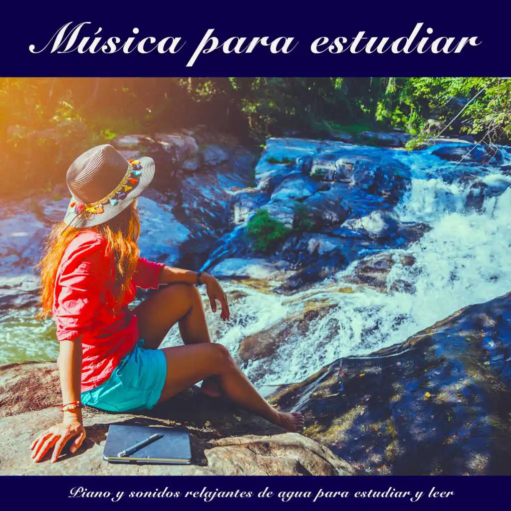 Piano relajante y sonidos de agua para estudiar - Musica para leer