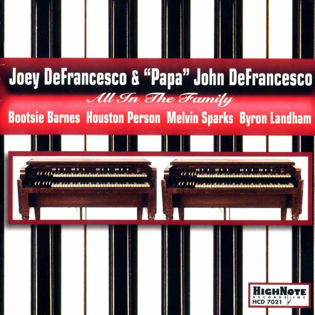 All in the Family (feat. "Papa" John DeFrancesco)