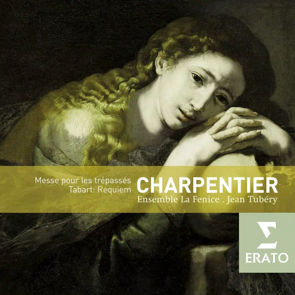 Charpentier : Messe en la mémoire d'un prince - Tabart : Requiem, Magnificat, Te Deum