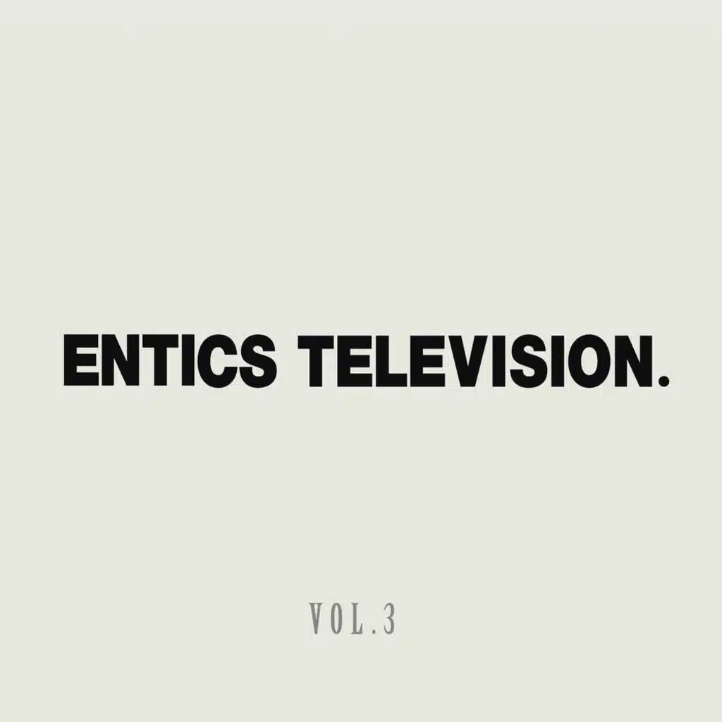 Entics Television, Vol. 3