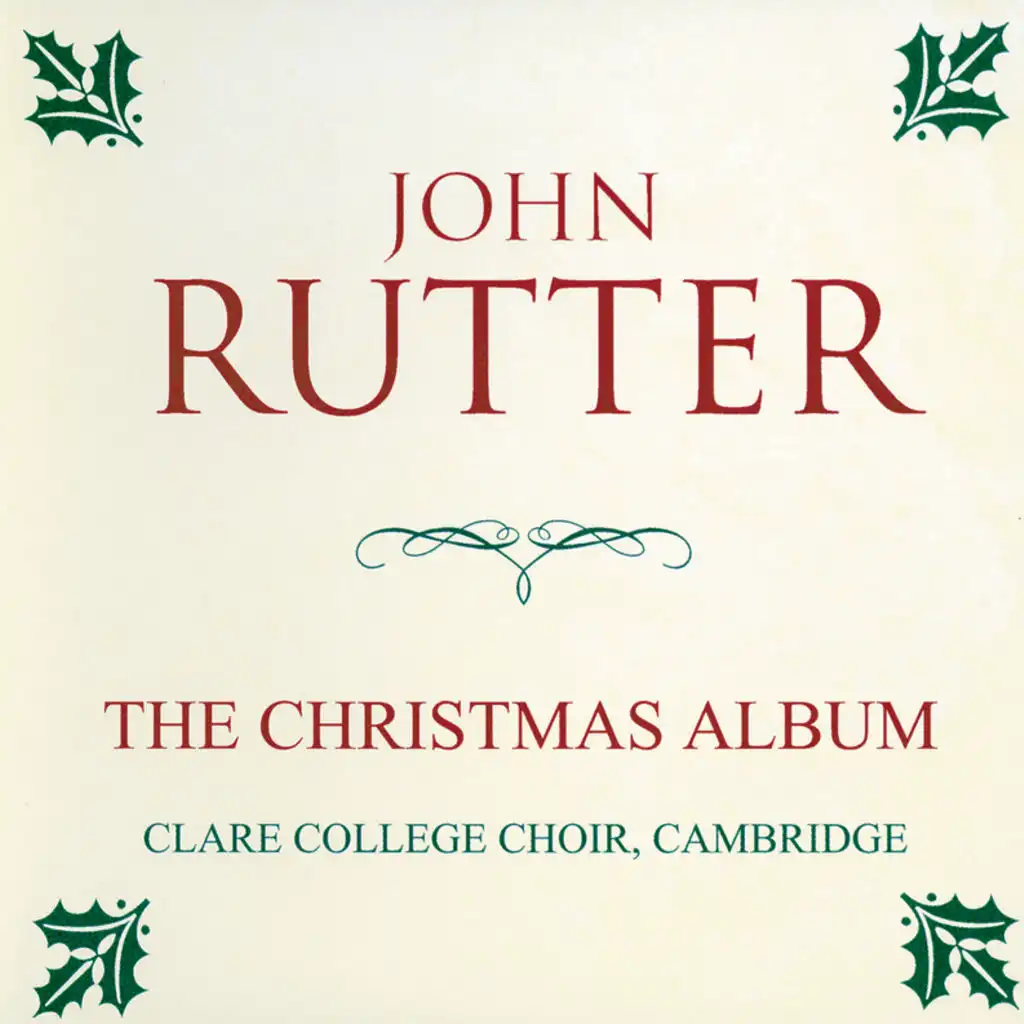Choir of Clare College, Cambridge, Orchestra of Clare College, Cambridge & John Rutter